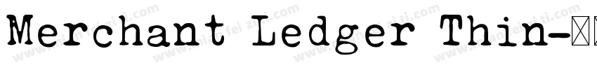 Merchant Ledger Thin字体转换